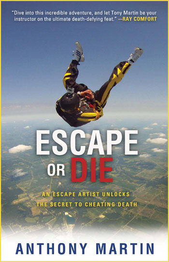 Escape or Die - An escape artist unlocks the secret to cheating death